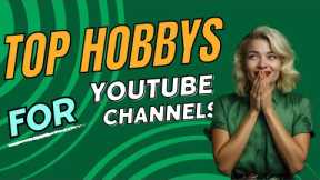 5 Profitable Hobbies Turned YouTube Successes
