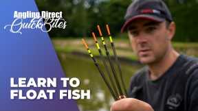 Learn To Float Fish - Coarse Fishing Quickbite