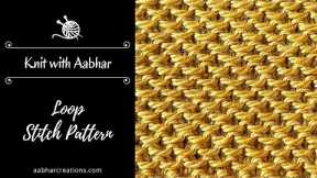 Loop Stitch Knitting Pattern Tutorial - Beautiful & Simple Knitting Pattern for Beginners