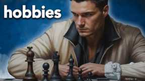 4 Hobbies Every Man Should Have