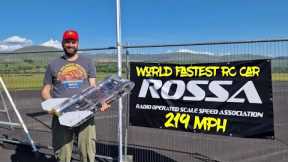 World Fastest RC Car @ ROSSA 216MPH (Traps) 219 MPH (GPS) Full Video