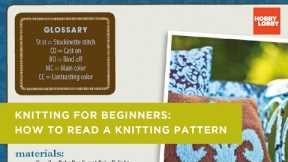 Knitting for Beginners: How to Read a Knitting Pattern | Hobby Lobby®