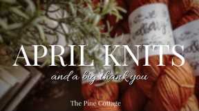 April 2023: April Knits and a Big Thank You |12|