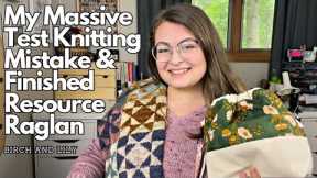 My Massive Test Knitting Fail & Finished Resource Raglan - Ep 134 - Knitting Podcast