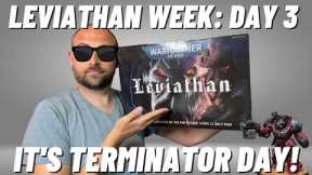 Leviathan Week Day 3 Vlog: It's Judgement Day for the Terminators! #new40k