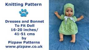 Dolls Dresses and Bonnet Knitting Pattern to fit 16-20 inches/41-51 cms.  Dolls clothes.