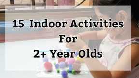 15 Indoor Activities for 2-5 Year Old Toddlers / Preschooler | Lockdown special