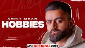Hobbies (Official Audio) | AMRIT MAAN | Mad Mix | Latest Punjabi Songs 2023 | New Punjabi Songs 2023