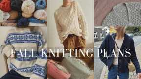 Fall Knitting Plans // Specific Knitting Plans & Dreams