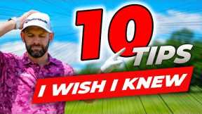 10 Golf Tips I WISH I knew When I Started Playing to LOWER scores!