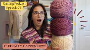 The one where it FINALLY HAPPENED!! | Episode 73 Twin Stitches Designs Knitting Podcast