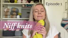 Episode 1 - a knitting tantrum [niff knits] [knitting podcast]