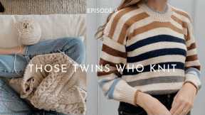 THOSE TWINS WHO KNIT EPISODE 6 - Knitting Podcast