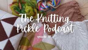 The Knitting Pickle Podcast - Ep 30 - I said is never do this…