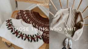 THOSE TWINS WHO KNIT EPISODE 8 - Knitting Podcast
