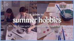 40+ SUMMER HOBBY IDEAS ☀️ fun & creative hobbies to do this summer