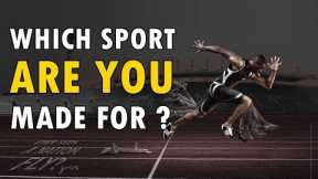 What Sport are you made for ? Personality Test