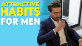7 ATTRACTIVE HABITS & HOBBIES FOR MEN | Alex Costa