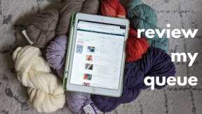 REVIEW MY QUEUE | knitting plans and dream cast ons