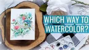 Which Way Do You Watercolor?