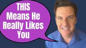 5 Mini Signs A Man Shows He REALLY Likes You!!!