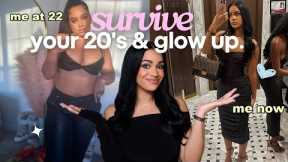 SURVIVE your 20's & GLOW UP for real!