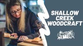 The Art of Fine Woodworking: Shallow Creek Woodcraft