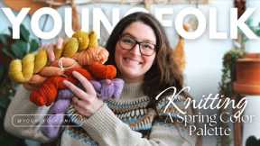 YoungFolk Knits Podcast: Knitting My Spring Color Palette | Handspun and Colorwork | Celeste Sweater