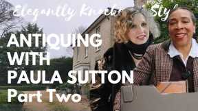 Antiquing with Paula Sutton, Queen of Vintage Cottage Core | Hillhouse Vintage & Louisa Sugden PART2