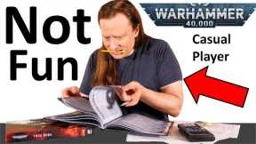 Warhammer 40k is NOT for Casual Players