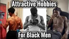 Hobbies to Learn in 2024 for Black Men