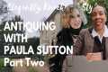 Antiquing with Paula Sutton, Queen of 