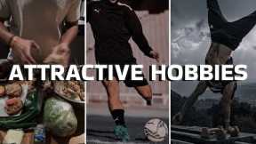 5 ATTRACTIVE Hobbies All Men Should Try