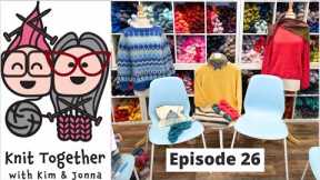 Knit Together with Kim & Jonna - Episode 26: a Thea Bag, a couple of Hats, and lots of Primroses!