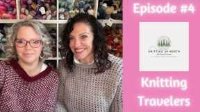 Episode 4: Knitting Travelers #knitting #crocheting #knittingpodcast