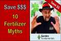 10 Fertilizer Myths That Will Save
