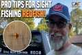 Pro Tips For Sight Fishing Redfish! | 