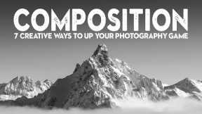 7 SIMPLE photo COMPOSITION TIPS to IMPROVE your photography