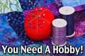 Great Hobbies For Women - Why Hobbies 