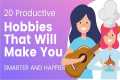 20 Productive Hobbies That Will Make