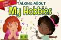 Talking about my Hobbies | Short