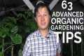63 Advanced Organic Gardening Tips to 
