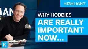 Why Having a Hobby Is More Important Now Than Ever!