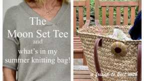 a friend to knit with - episode 53 The Moonset Tee and what's in my Summer Kitting Bag!