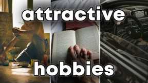 hobbies that makes you attractive