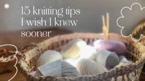 15 Knitting Tips I Wish I Had Known Sooner