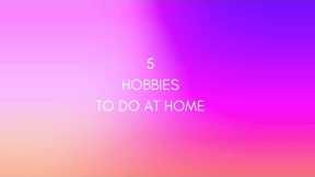 5 Fun and Creative Hobbies to Try at Home! 🎨📚🌿