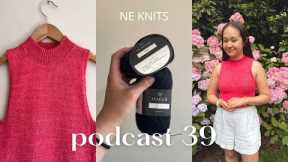 podcast 39 | mini mock neck tank, swatching for the sevilla blouse, other summer knits
