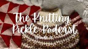 The Knitting Pickle Podcast - Ep 36 - The Mojo is Back Baby!