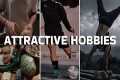 5 ATTRACTIVE Hobbies All Men Should